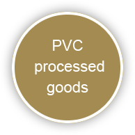 PVC processed goods